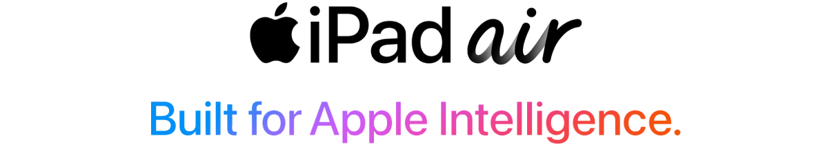 Banner - iPad Air - Heading iPad Air Built for Apple Intelligence